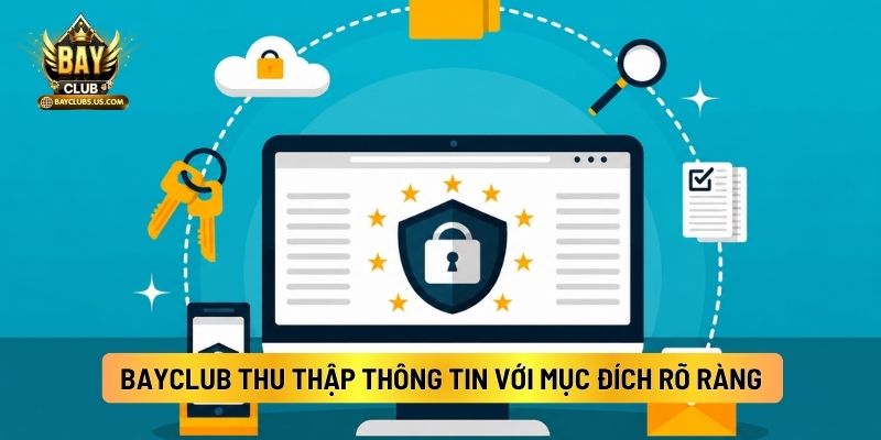 Bayclub Thu Thập Thông Tin Với Mục Đích Rõ Ràng