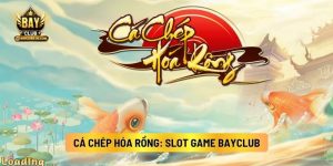 Cá Chép Hóa Rồng: Slot Game Bayclub