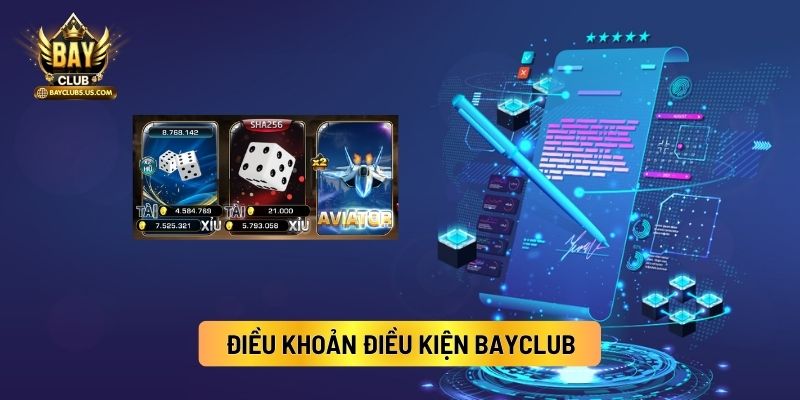 Điều Khoản Điều Kiện Bayclub Người Chơi Cần Nắm 1 Điều Khoản Điều Kiện Bayclub