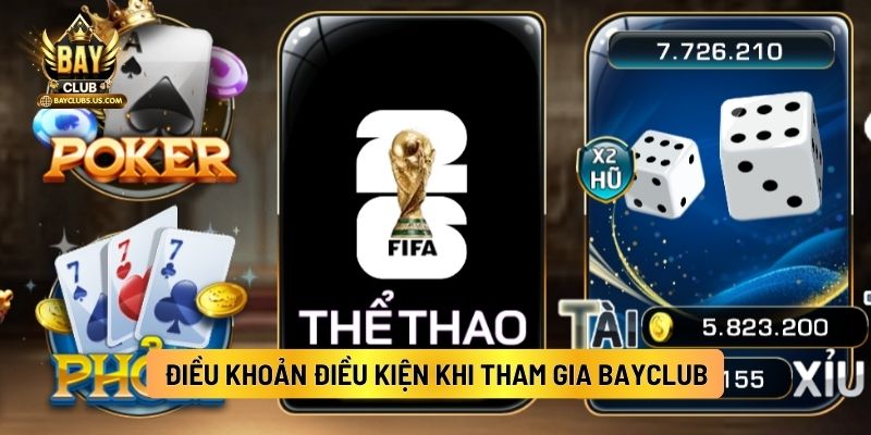 Điều Khoản Điều Kiện Bayclub Người Chơi Cần Nắm 4 Điều Khoản Điều Kiện Khi Tham Gia Bayclub