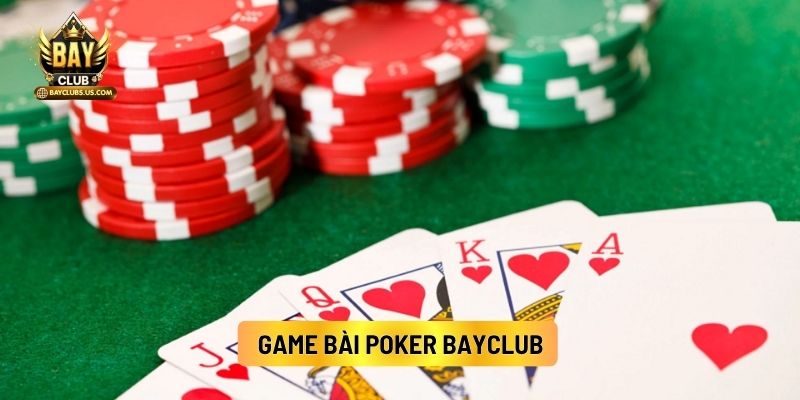 Game Bài Poker Bayclub