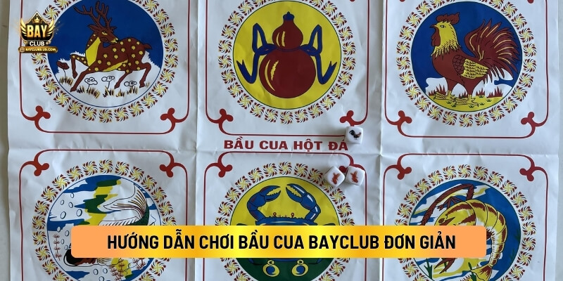 Hướng Dẫn Cách Chơi Bầu Cua Bayclub Đơn Giản, Dễ Thắng 2 Hướng Dẫn Cách Chơi Bầu Cua Bayclub Đơn Giản, Dễ Thắng