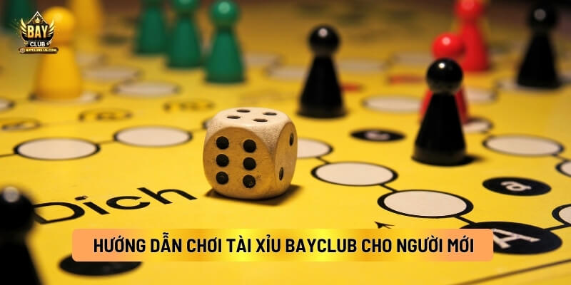 Hướng Dẫn Chơi Tài Xỉu Bayclub Cho Người Mới 