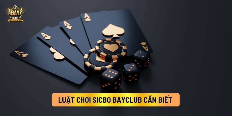 Sicbo Bayclub: Luật Chơi, Cách Cược Và Mẹo Chơi Chi Tiết 3 Luật Chơi Sicbo Bayclub Cần Biết