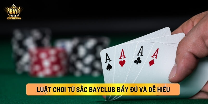 Luật Chơi Tứ Sắc Bayclub Chi Tiết 