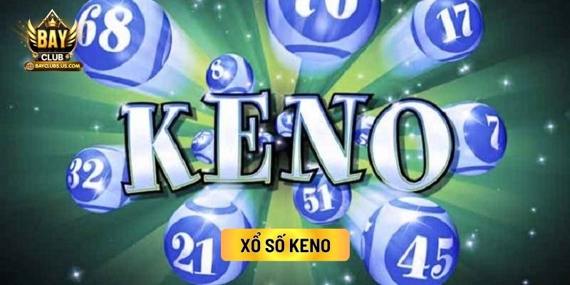 Xổ Số Keno